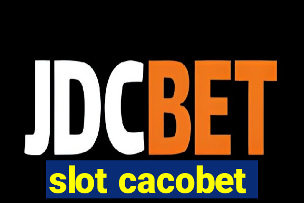 slot cacobet